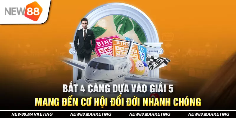 Bắt 4 càng dựa vào giải 5 mang đến cơ hội đổi đời nhanh chóng